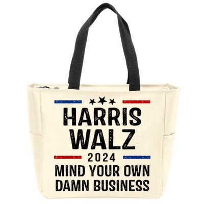 Harris Walz 2024 Mind Your Own Damn Business Zip Tote Bag