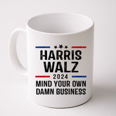 Harris Walz 2024 Mind Your Own Damn Business Mug