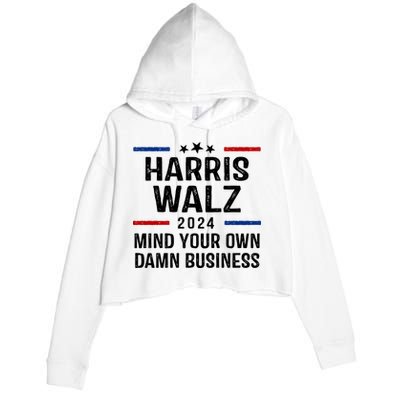 Harris Walz 2024 Mind Your Own Damn Business Crop Fleece Hoodie
