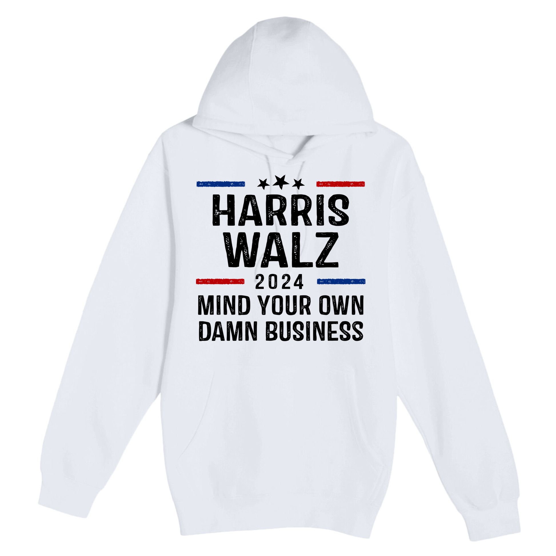 Harris Walz 2024 Mind Your Own Damn Business Premium Pullover Hoodie