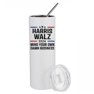 Harris Walz 2024 Mind Your Own Damn Business Stainless Steel Tumbler