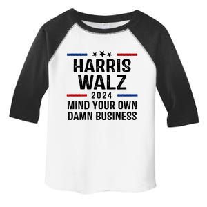 Harris Walz 2024 Mind Your Own Damn Business Toddler Fine Jersey T-Shirt