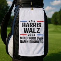 Harris Walz 2024 Mind Your Own Damn Business Golf Towel
