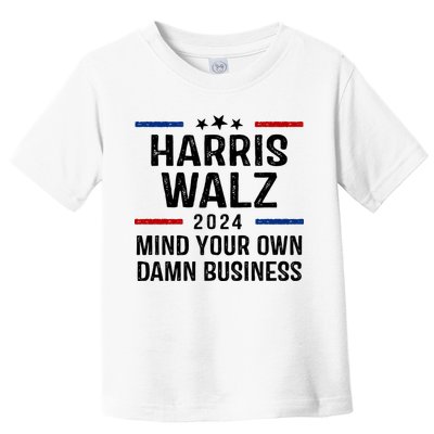 Harris Walz 2024 Mind Your Own Damn Business Toddler T-Shirt