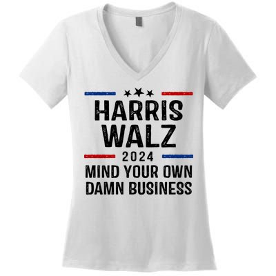 Harris Walz 2024 Mind Your Own Damn Business Women's V-Neck T-Shirt