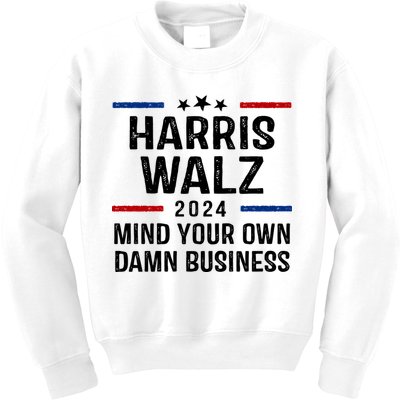Harris Walz 2024 Mind Your Own Damn Business Kids Sweatshirt