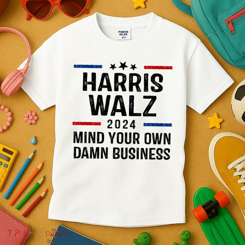 Harris Walz 2024 Mind Your Own Damn Business Kids T-Shirt