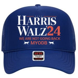 Harris Walz 2024 WeRe Not Going Back Myodb High Crown Mesh Back Trucker Hat