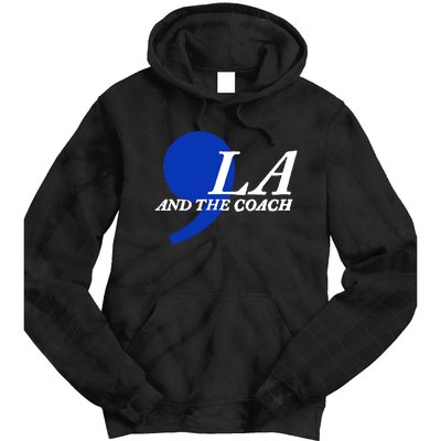 Harris Walz 2024 Comma La And The Coach Tie Dye Hoodie