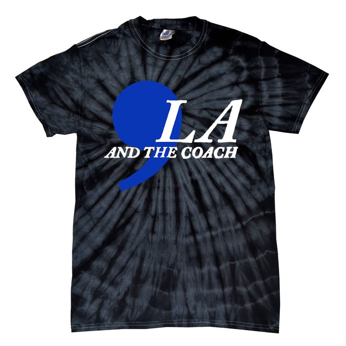 Harris Walz 2024 Comma La And The Coach Tie-Dye T-Shirt