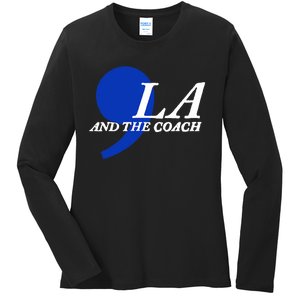 Harris Walz 2024 Comma La And The Coach Ladies Long Sleeve Shirt