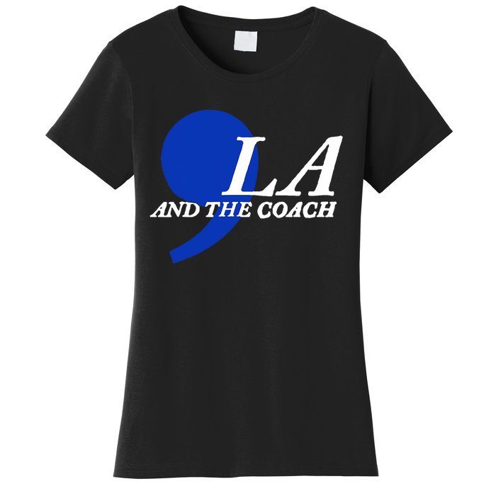 Harris Walz 2024 Comma La And The Coach Women's T-Shirt