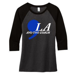 Harris Walz 2024 Comma La And The Coach Women's Tri-Blend 3/4-Sleeve Raglan Shirt