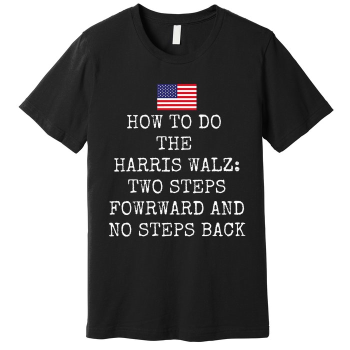 Harris Walz 2024 Election President Kamala Harris Tim Waltz Premium T-Shirt