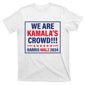 Harris Waltz 2024 We Are Kamals Crowd T-Shirt