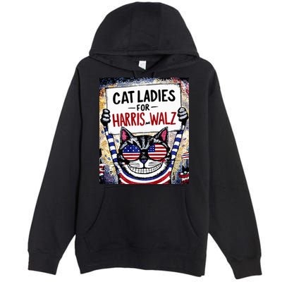 Harris Waltz 2024 Cat Ladies For Harris And Walz 2024 Premium Premium Pullover Hoodie