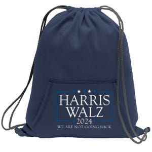 Harris Walz 2024 We Are Not Going Back Election Sweatshirt Cinch Pack Bag