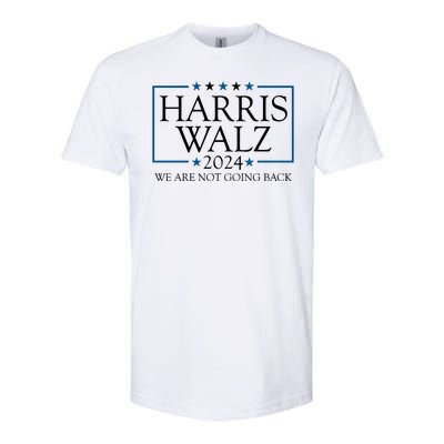 Harris Walz 2024 We Are Not Going Back Election Softstyle® CVC T-Shirt