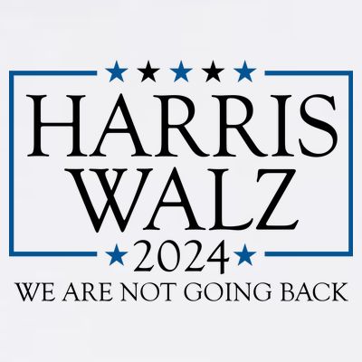 Harris Walz 2024 We Are Not Going Back Election T-Shirt