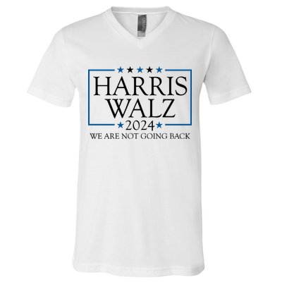Harris Walz 2024 We Are Not Going Back Election V-Neck T-Shirt