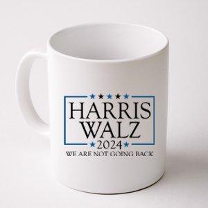 Harris Walz 2024 We Are Not Going Back Election Coffee Mug