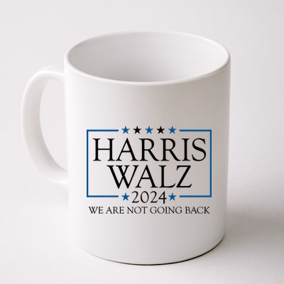 Harris Walz 2024 We Are Not Going Back Election Mug