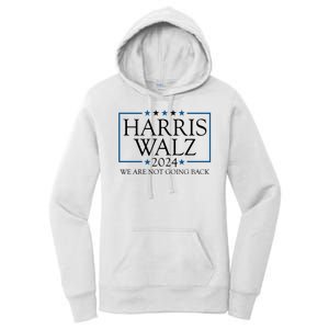 Harris Walz 2024 We Are Not Going Back Election Women's Pullover Hoodie