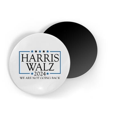 Harris Walz 2024 We Are Not Going Back Election Magnet