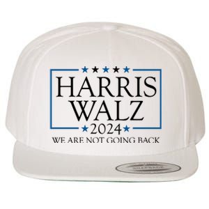 Harris Walz 2024 We Are Not Going Back Election Wool Snapback Cap