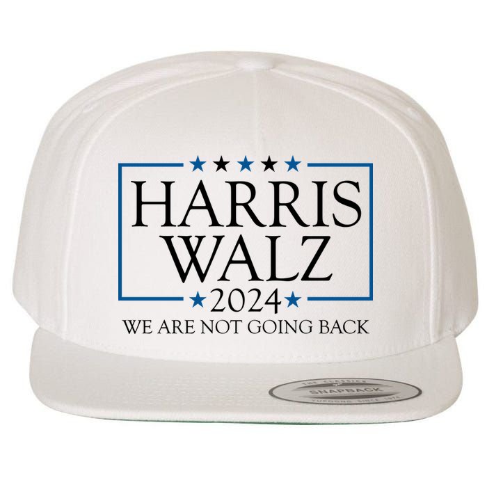 Harris Walz 2024 We Are Not Going Back Election Wool Snapback Cap