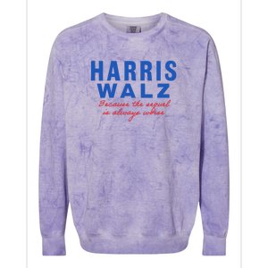 Harris Walz 2024 Because The Sequel Is Always Worse Colorblast Crewneck Sweatshirt