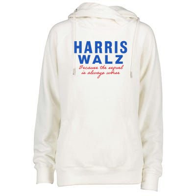 Harris Walz 2024 Because The Sequel Is Always Worse Womens Funnel Neck Pullover Hood