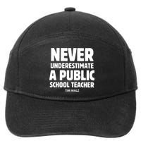 Harris Walz 2024 Never Underestimate A Public School Teacher 7-Panel Snapback Hat
