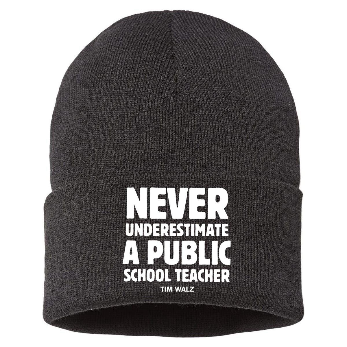 Harris Walz 2024 Never Underestimate A Public School Teacher Sustainable Knit Beanie