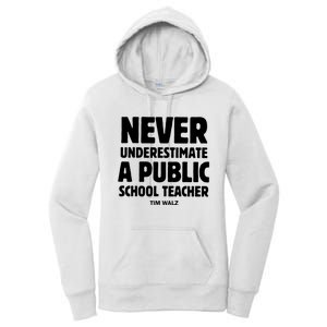 Harris Walz 2024 Never Underestimate A Public School Teacher Women's Pullover Hoodie