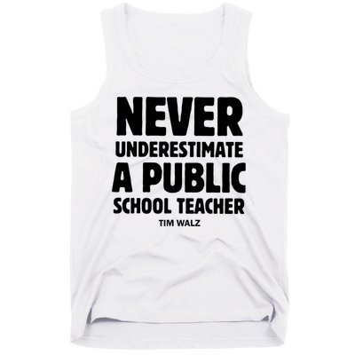Harris Walz 2024 Never Underestimate A Public School Teacher Tank Top