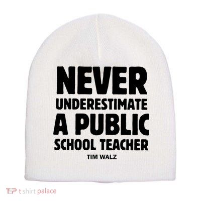 Harris Walz 2024 Never Underestimate A Public School Teacher Short Acrylic Beanie