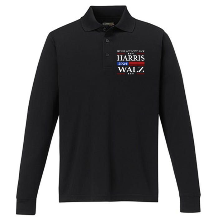 Harris Waltz 2024 Were Not Going Back Kamala Harris 2024 Performance Long Sleeve Polo