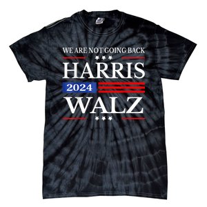 Harris Waltz 2024 Were Not Going Back Kamala Harris 2024 Tie-Dye T-Shirt