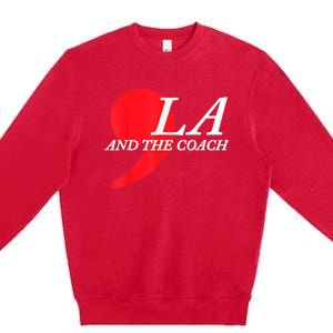 Harris Walz 2024 Comma La And The Coach Premium Crewneck Sweatshirt