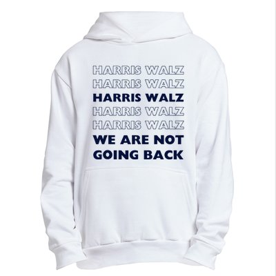 Harris Waltz 2024 We Are Not Going Back Tim Walz Kamala Urban Pullover Hoodie