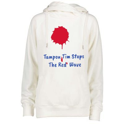 Harris Walz 2024 Tampon Tim Stops The Red Wave Election Womens Funnel Neck Pullover Hood