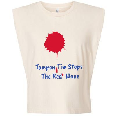 Harris Walz 2024 Tampon Tim Stops The Red Wave Election Garment-Dyed Women's Muscle Tee