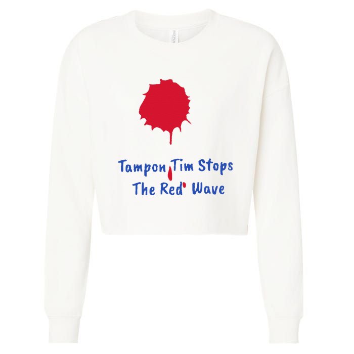 Harris Walz 2024 Tampon Tim Stops The Red Wave Election Cropped Pullover Crew