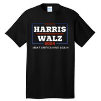 Harris Walz 2024 Make America Kind Again Harris Waltz Quote Tall T-Shirt