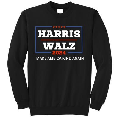 Harris Walz 2024 Make America Kind Again Harris Waltz Quote Tall Sweatshirt