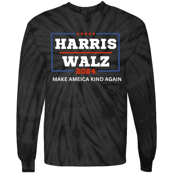 Harris Walz 2024 Make America Kind Again Harris Waltz Quote Tie-Dye Long Sleeve Shirt