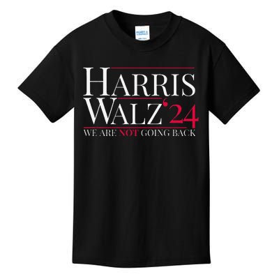 Harris Walz 2024 We Are Not Going Back Kids T-Shirt