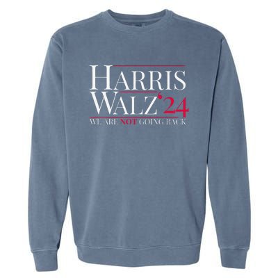 Harris Walz 2024 We Are Not Going Back Garment-Dyed Sweatshirt