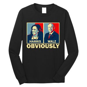 Harris Waltz 2024 Obviously Tim Walz Kamala Harris 2024 Long Sleeve Shirt